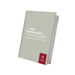 Ensayo: La vida matrimonial en el Regnum Christi